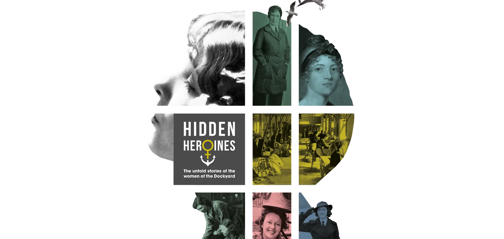 Hidden Heroines: the untold stories of the women of the Dockyard